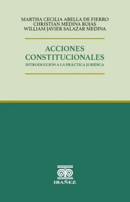 Libro Acciones constitucionales. Introducción a la práctica jurídica - Edición Oficial 2025 Ediciones Nueva Jurídica / Ibáñez