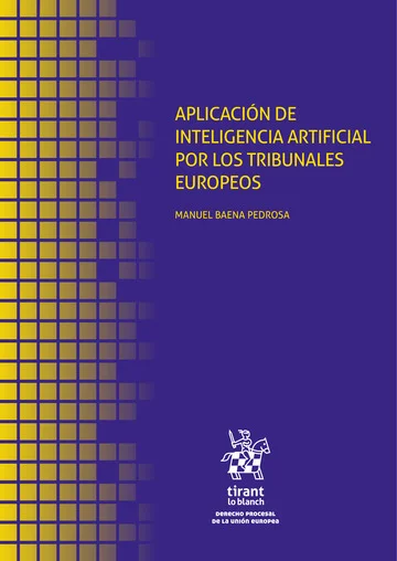 Libro Aplicación de inteligencia artificial en los tribunales europeos - Edición Oficial 2023 Tirant lo Blanch