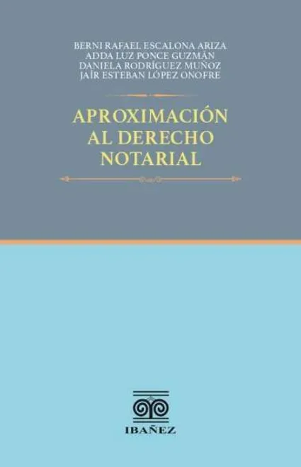 Libro Aproximación al derecho notarial - Edición Oficial 2025 Ediciones Nueva Jurídica / Ibáñez