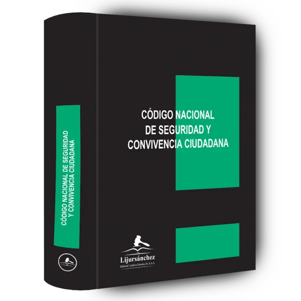 Libro CODIGO NACIONAL DE SEGURIDAD Y CONVIVENCIA CIUDADANA BOLSILLO - Edición Oficial 2023 Librería Jurídica Sánchez R S.A.S.
