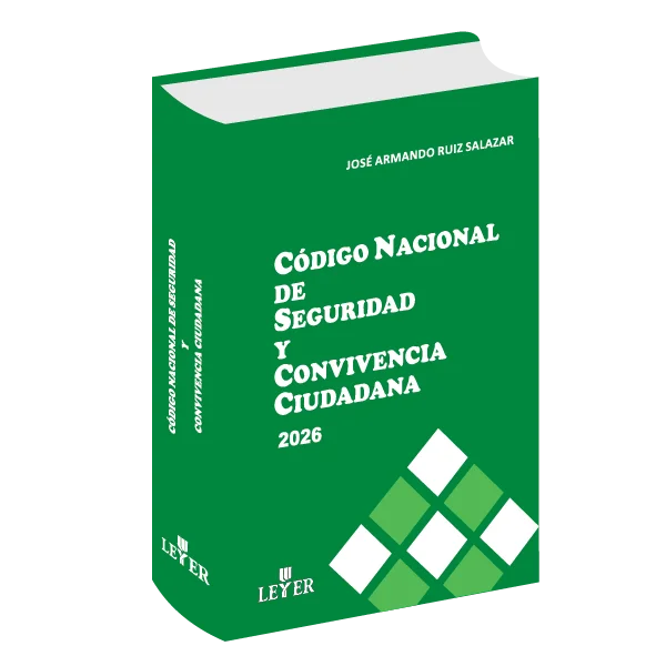 Libro Código Nacional de Seguridad y Convivencia Ciudadana - Edición Oficial 2024 Leyer