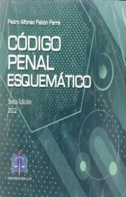 Libro Código Penal Esquemático - Edición Oficial 2022 Doctrina y Ley