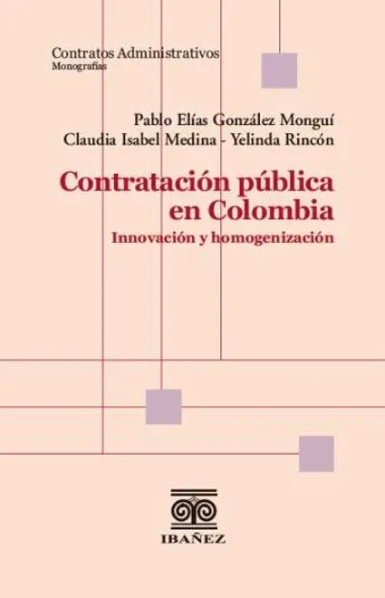 Libro Contratación pública en Colombia. Innovación y homogenización - Edición Oficial 2024 Ediciones Nueva Jurídica / Ibáñez
