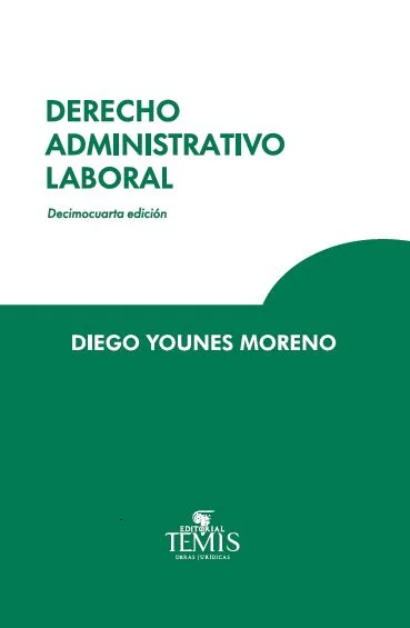 Libro Derecho Administrativo Laboral , Decimocuarta edicion - Edición Oficial 2024 Temis