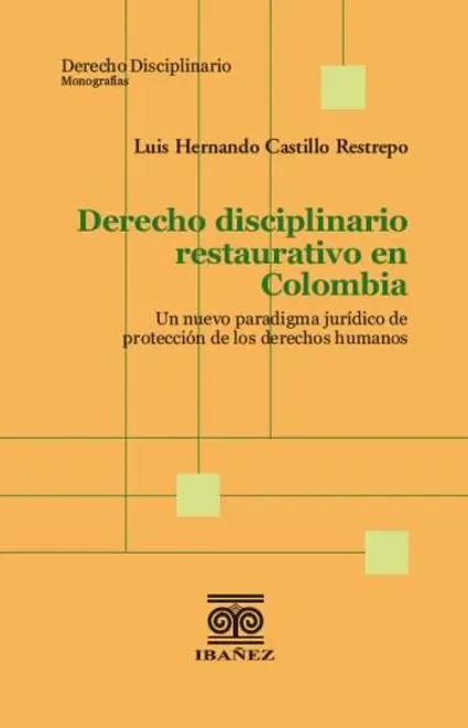 Libro Derecho disciplinario restaurativo en Colombia - Edición Oficial 2024 Ediciones Nueva Jurídica / Ibáñez