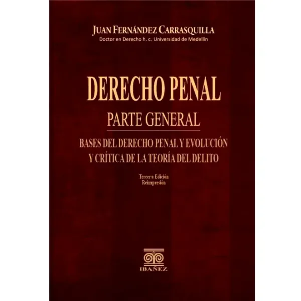 Libro Derecho penal. Parte general. Bases del Derecho Penal La teoria del delito 3Ed. - Edición Oficial 2017 Ediciones Nueva Jurídica / Ibáñez