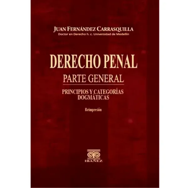 Libro Derecho penal. Parte general. Principios y categorías dogmáticas - Edición Oficial 2017 Ediciones Nueva Jurídica / Ibáñez