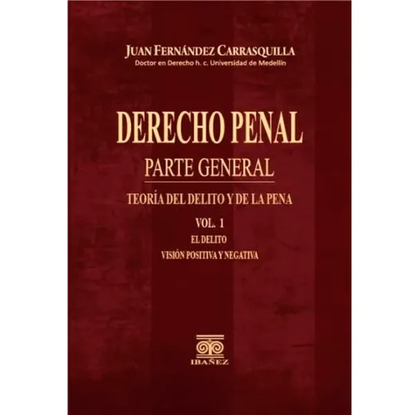 Libro Derecho penal. Parte general. Teoría del delito y de la pena. 2 Vols. - Edición Oficial 2017 Ediciones Nueva Jurídica / Ibáñez