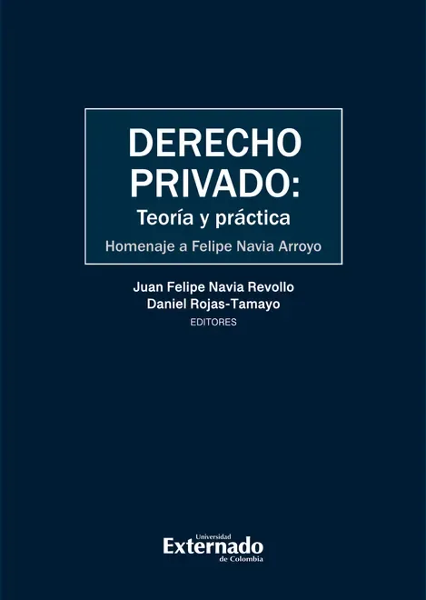 Libro Derecho Privado: Teoría y Práctica. Homenaje a Daniel Rojas Tamayo (1ª Ed. 2025) - Edición Oficial 2025 Universidad Externado de Colombia
