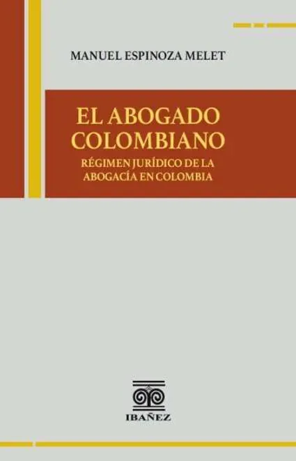 Libro El abogado colombiano - Edición Oficial 2025 Ediciones Nueva Jurídica / Ibáñez