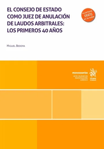 Libro El consejo de estado como juez de anulación de laudos arbitrales: los primeros 40 años - Edición Oficial 2025 Tirant lo Blanch