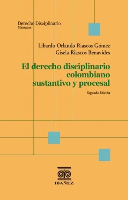 Libro El derecho disciplinario colombiano sustantivo y procesal 2° Ed. - Edición Oficial 2024 Ediciones Nueva Jurídica / Ibáñez