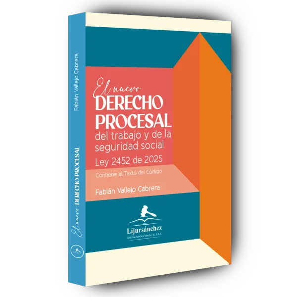 Libro El nuevo derecho procesal del trabajo y de la seguridad social - Edición Oficial 2025 Librería Jurídica Sánchez R S.A.S.