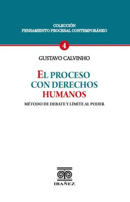 Libro El proceso con derechos humanos. Método de debate y límite al poder - Edición Oficial 2025 Ediciones Nueva Jurídica / Ibáñez