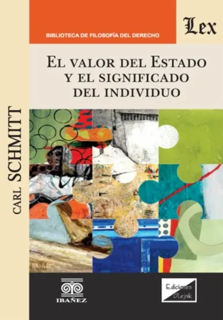 Libro El valor del estado y el significado del individuo - Edición Oficial 2025 Ediciones Nueva Jurídica / Ibáñez