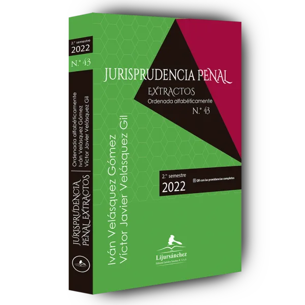 Libro Jurisprudencia penal- extractos - 2° semestre 2023 - Edición Oficial 2023 Librería Jurídica Sánchez R S.A.S.
