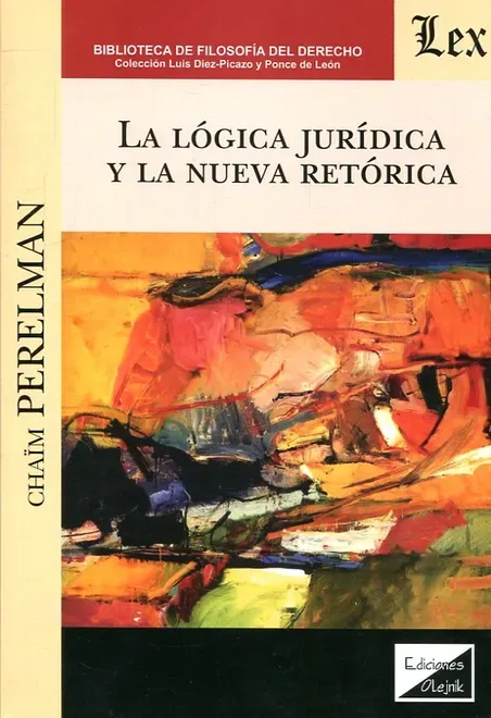 Libro LA LOGICA JURIDICA Y LA NUEVA RETORICA - Edición Oficial 2026 Ediciones Nueva Jurídica / Ibáñez
