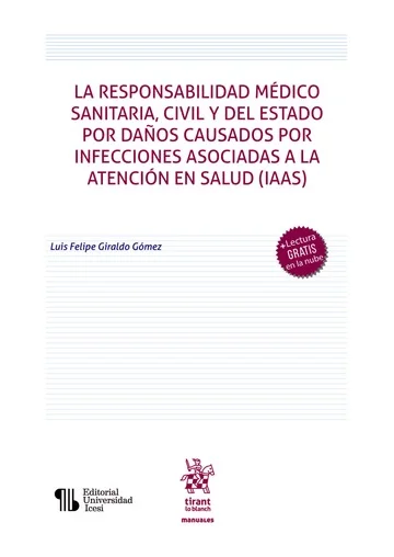 Libro Libro Electronico.La responsabilidad médico sanitaria, civil y del Estado por daños causados por infecciones asociadas a la atención en salud - Edición Oficial 2024 Tirant lo Blanch