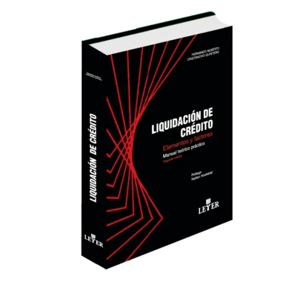 Libro Liquidación de Crédito. Elementos y Factores. Manual Teórico-Práctico - Edición Oficial 2023 Leyer