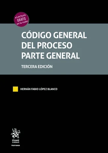 Libro Lopez. Código general del proceso parte general - Tercera edición - Edición Oficial 2024 Tirant lo Blanch