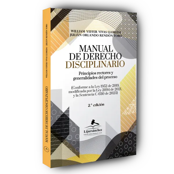 Libro Manual de Derecho Disciplinario Principios Rectores y Generalidades (2ª Ed. 2026) / William Yeffer Vivas, Julián Rendón - Edición Oficial 2026 Librería Jurídica Sánchez R S.A.S.