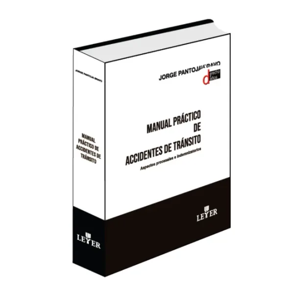 Libro Manual Práctico de Accidentes de Tránsito. Aspectos Procesales e Indemnizatorios - Edición Oficial 2023 Leyer