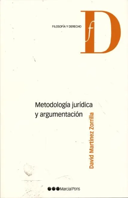Libro Metodología jurídica y argumentación - Edición Oficial 2010 Siglo del Hombre