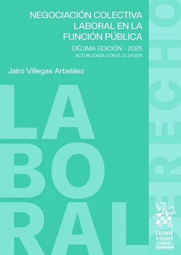 Libro Negociación colectiva laboral en la función pública. Décima edición - 2025. Actualizada con el D. 246/24 - Edición Oficial 2024 Tirant lo Blanch