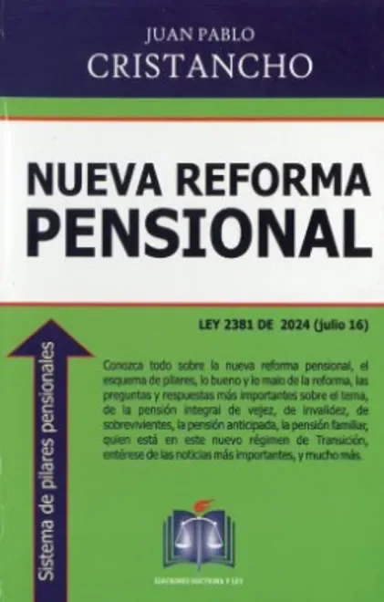 Libro Nueva reforma pensional. Ley 2381 del 16 de julio de 2024 - Edición Oficial 2024 Doctrina y Ley