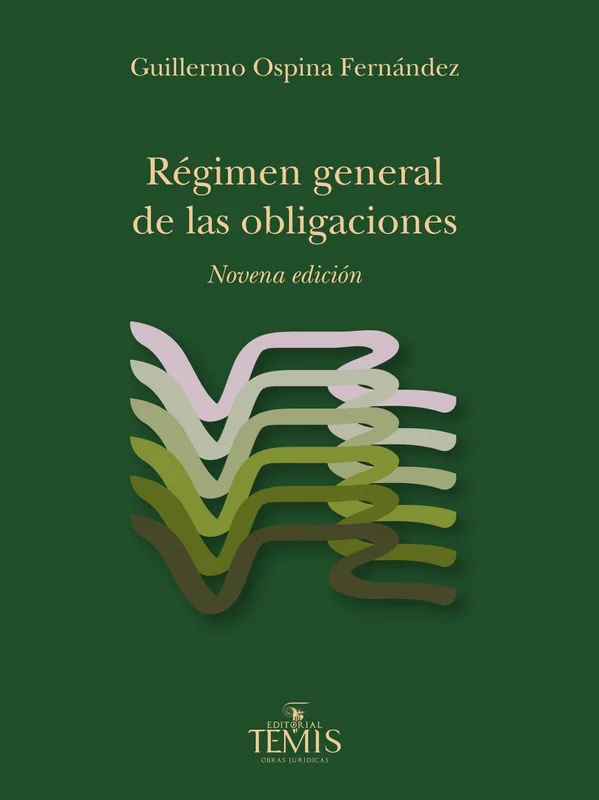 Libro Ospina Fernandez. Régimen general de las obligaciones - Edición Oficial 2025 Temis
