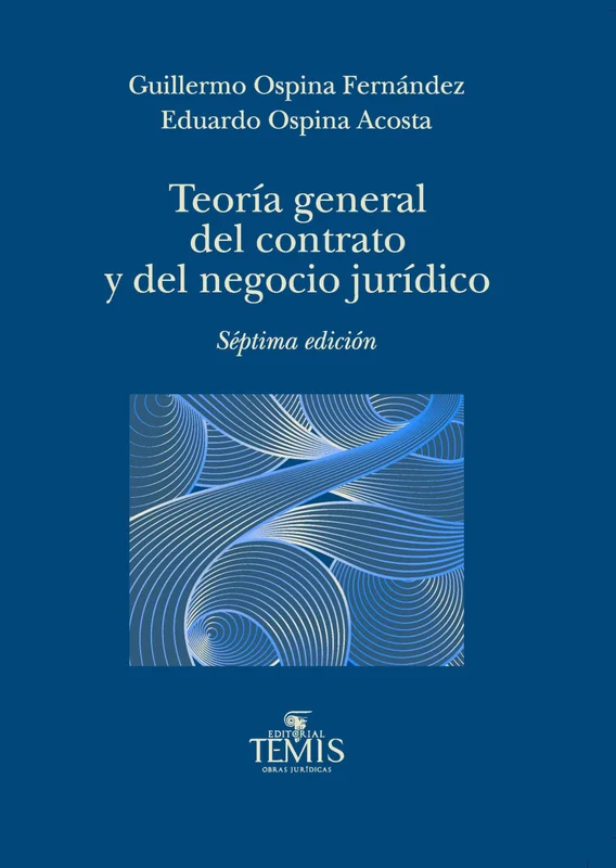 Libro Ospina.Teoría general del contrato y del negocio jurídico - Edición Oficial 2025 Temis