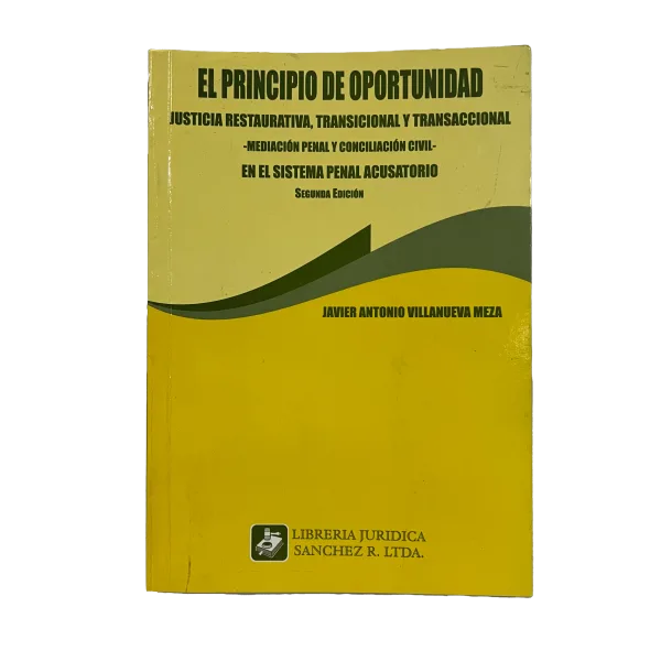 Libro Principio de oportunidad, justicia restaurativa - Edición Oficial 2011 Librería jurídica Sánchez