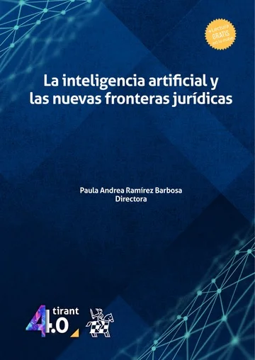 Libro Ramirez. La inteligencia artificial y las nuevas fronteras jurídicas - Edición Oficial 2024 Tirant lo Blanch