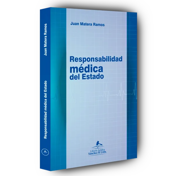 Libro Responsabilidad médica del Estado - Edición Oficial 2018 Librería Jurídica Sánchez R S.A.S.