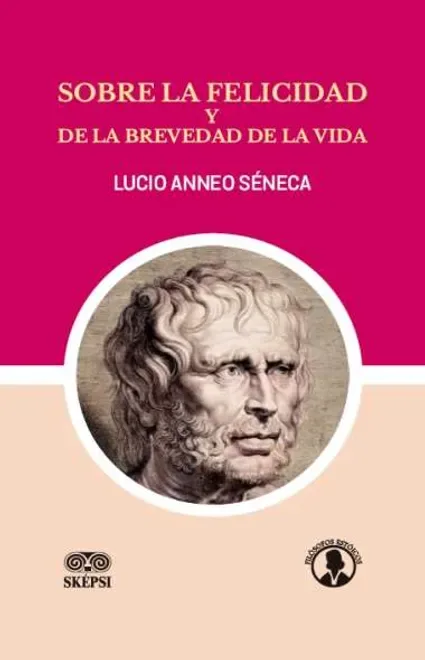 Libro Séneca. Sobre la felicidad y de la brevedad de la vida - Edición Oficial 2024 Ediciones Nueva Jurídica / Ibáñez