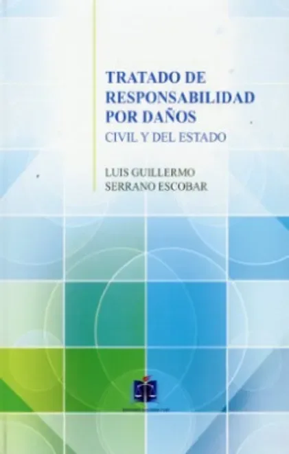 Libro Tratado de Responsabilidad por Daños Civil y del Estado - Edición Oficial 2024 Doctrina y Ley
