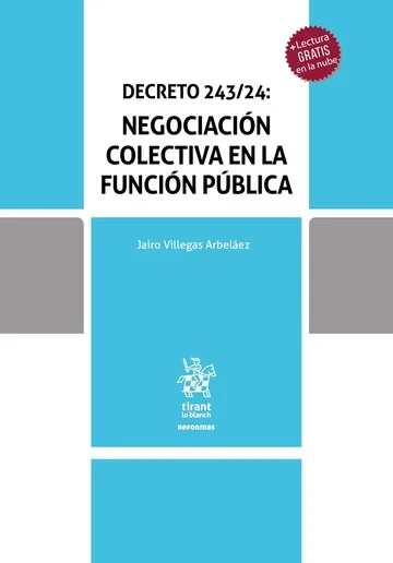 Libro Villegas.Decreto 243/24: Negociación colectiva en la función pública - Edición Oficial 2025 Tirant lo Blanch