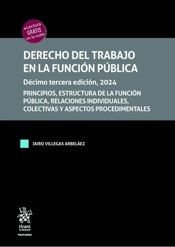 Libro Villegas. Derecho del trabajo en la función publica 13ª Edición, 2024 Principios, estructura de la función publica - Edición Oficial 2024 Tirant lo Blanch